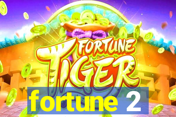 fortune 2