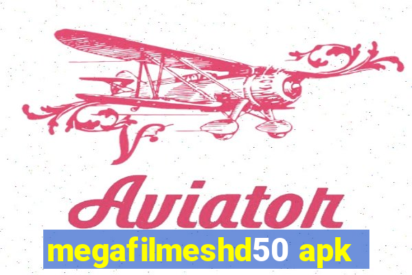 megafilmeshd50 apk