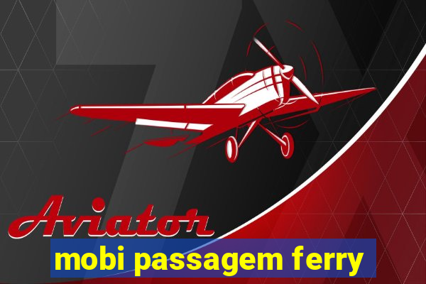 mobi passagem ferry