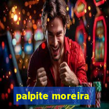 palpite moreira