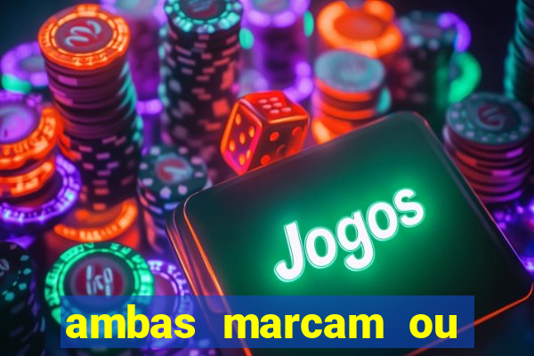 ambas marcam ou mais de 2.5