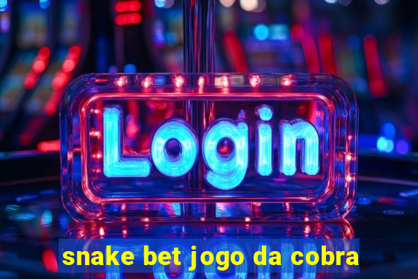 snake bet jogo da cobra