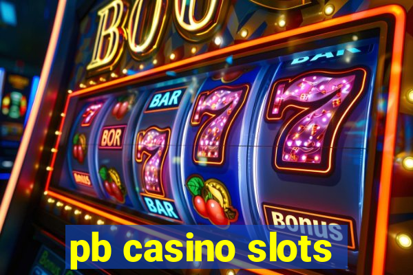 pb casino slots