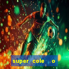 super cole  o 7784 jogos download