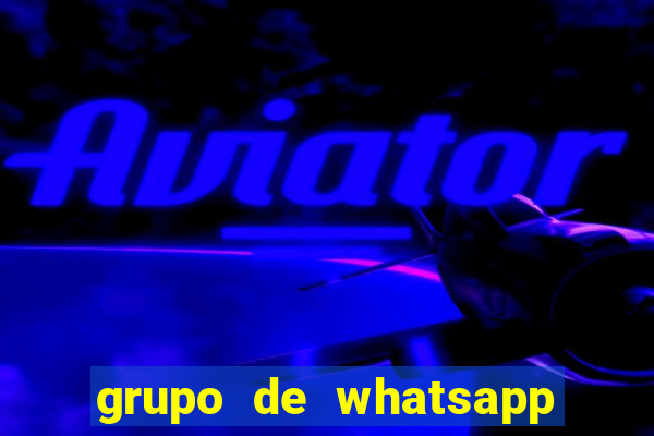 grupo de whatsapp de putaria