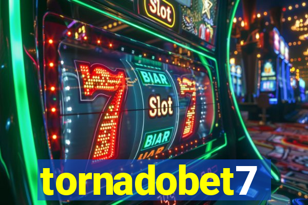 tornadobet7