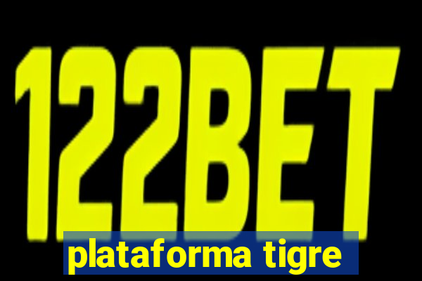 plataforma tigre