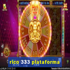 rico 333 plataforma