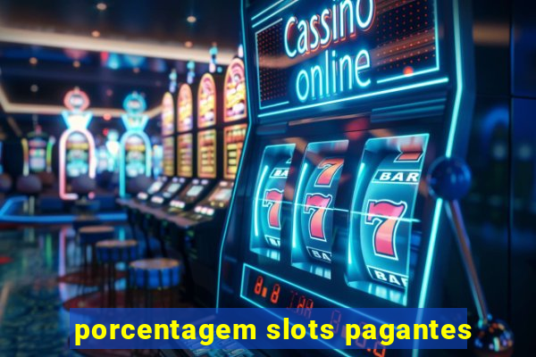 porcentagem slots pagantes