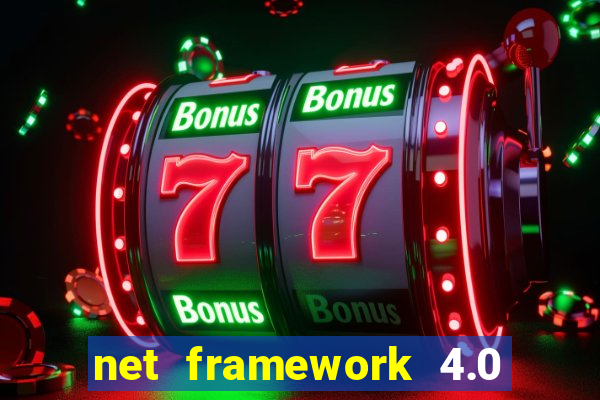 net framework 4.0 v 30319 windows 7