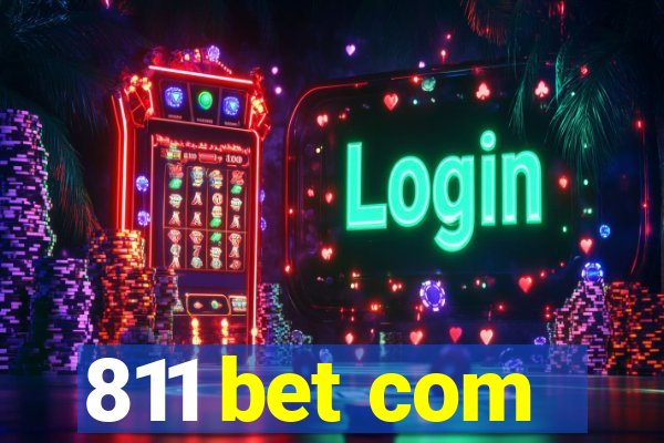 811 bet com