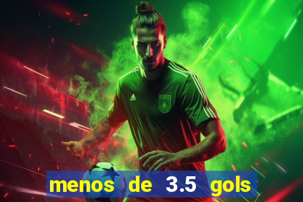 menos de 3.5 gols o que significa