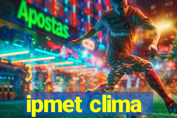 ipmet clima