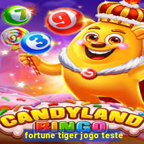 fortune tiger jogo teste