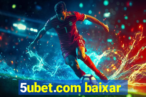 5ubet.com baixar