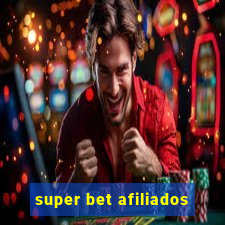 super bet afiliados