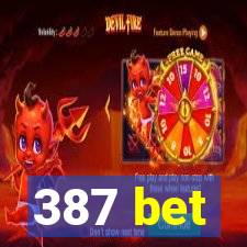 387 bet