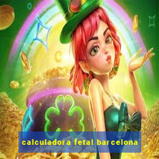 calculadora fetal barcelona