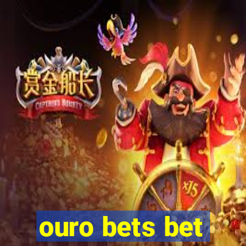 ouro bets bet