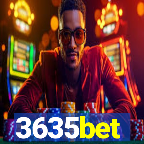 3635bet