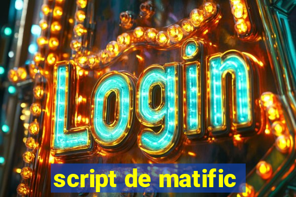 script de matific