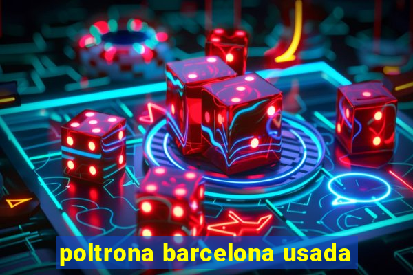 poltrona barcelona usada