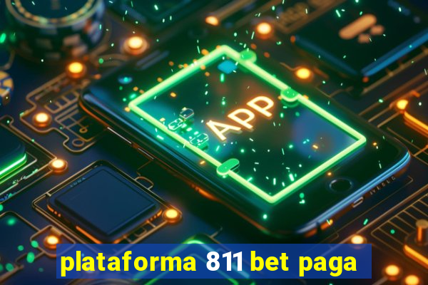 plataforma 811 bet paga