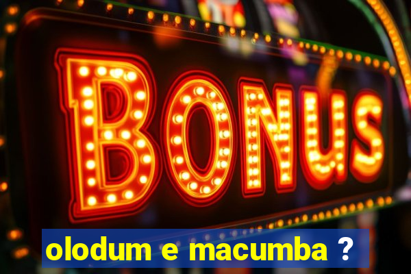 olodum e macumba ?