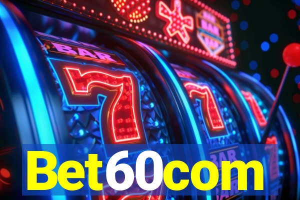 Bet60com