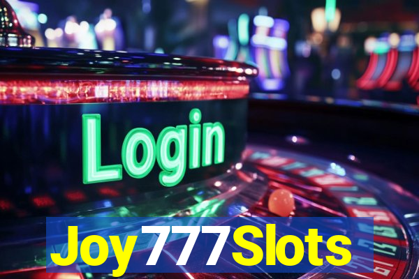 Joy777Slots