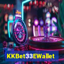 KKBet33EWallet