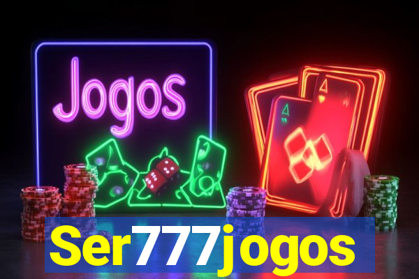 Ser777jogos