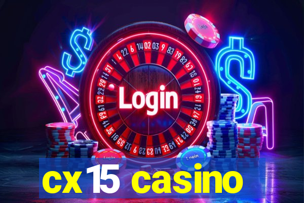 cx15 casino