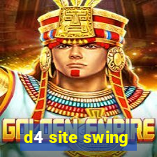 d4 site swing