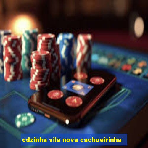 cdzinha vila nova cachoeirinha