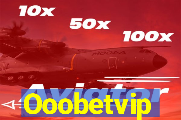 Ooobetvip