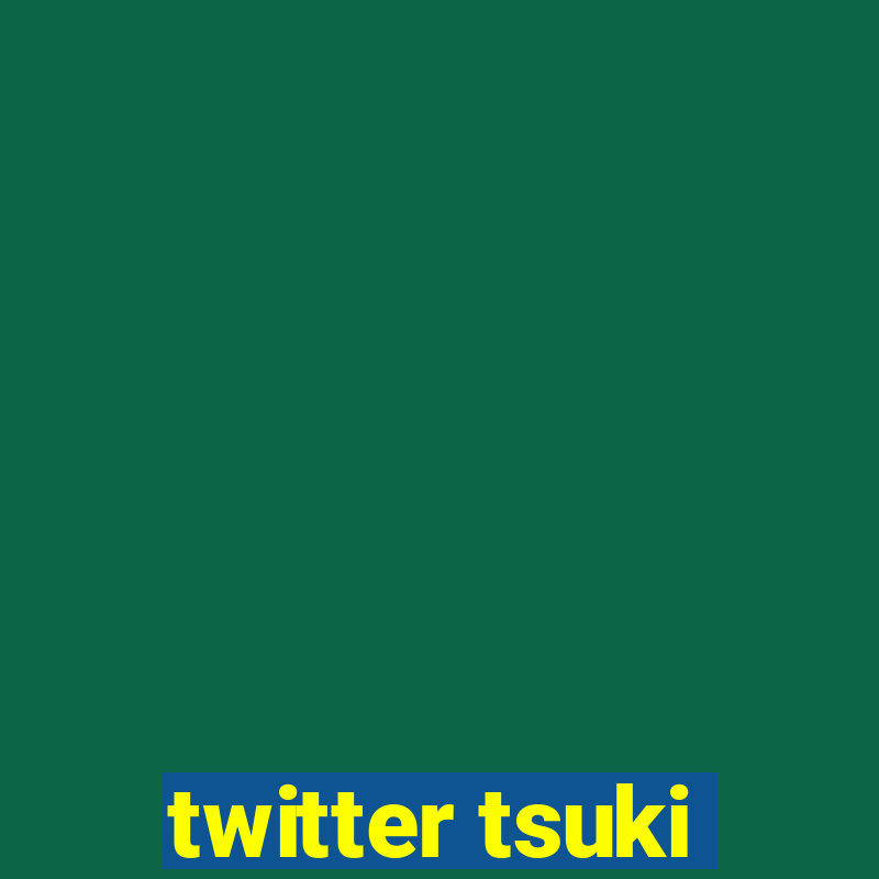 twitter tsuki