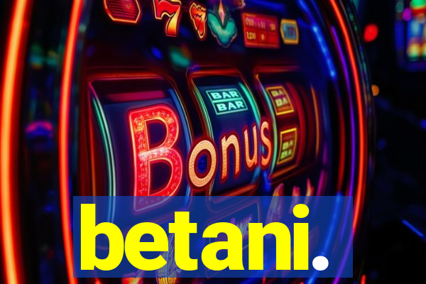 betani.