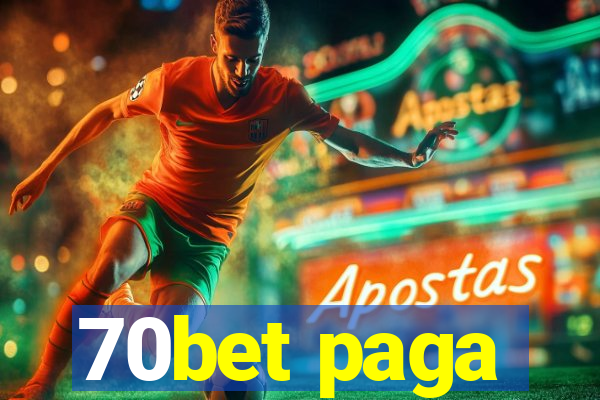 70bet paga