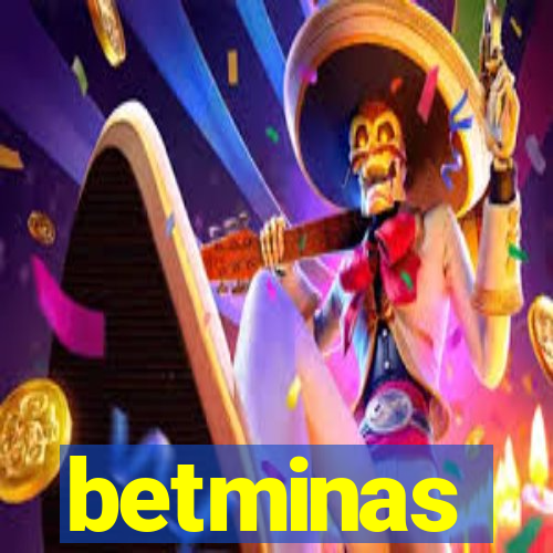 betminas