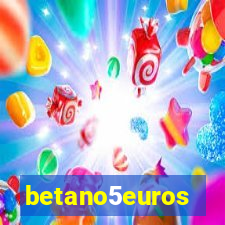 betano5euros