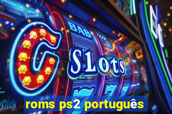 roms ps2 português