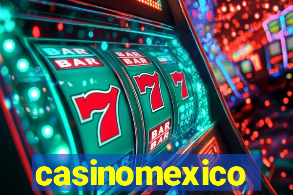 casinomexico