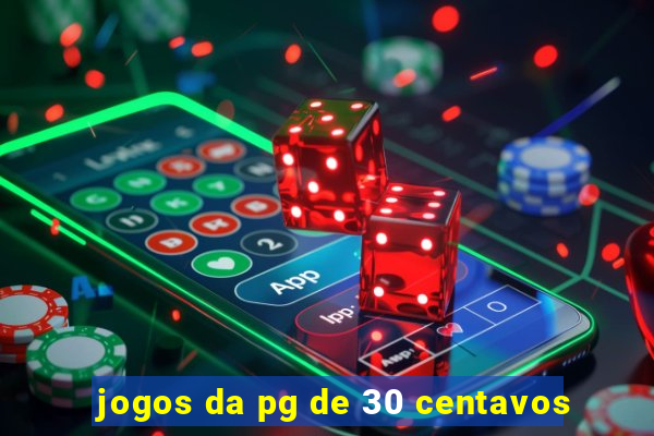 jogos da pg de 30 centavos