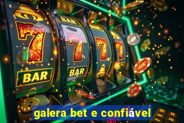 galera bet e confiável