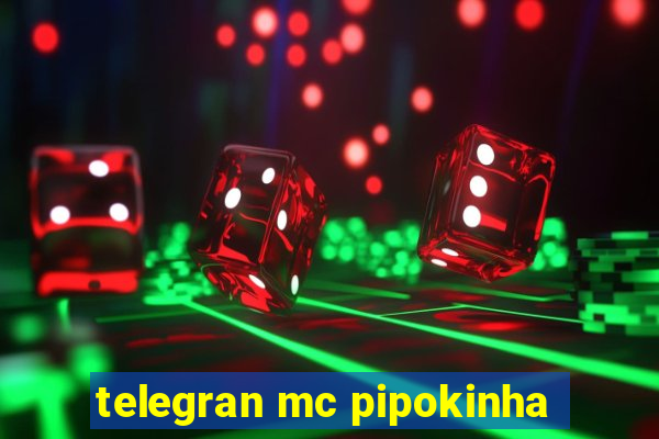 telegran mc pipokinha