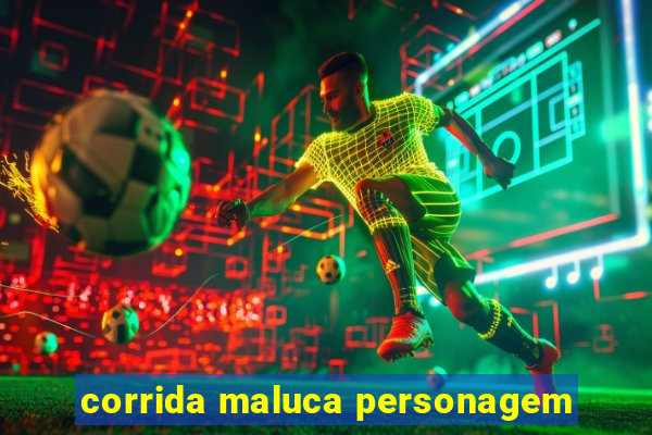 corrida maluca personagem