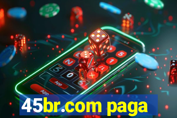 45br.com paga