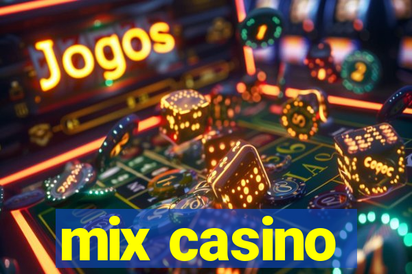 mix casino