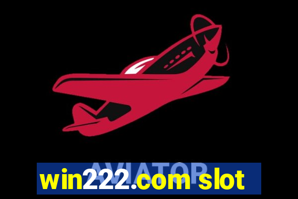 win222.com slot